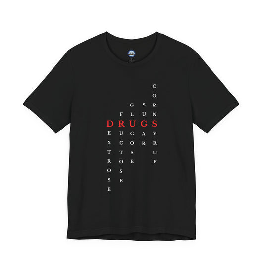 DRUGS (Sugar) Acronym Short Sleeve T-shirt