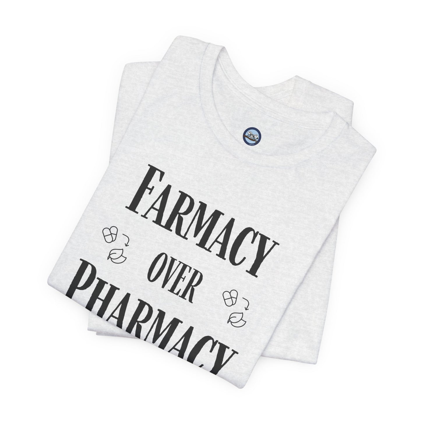 Farmacy Over Pharmacy T-Shirt