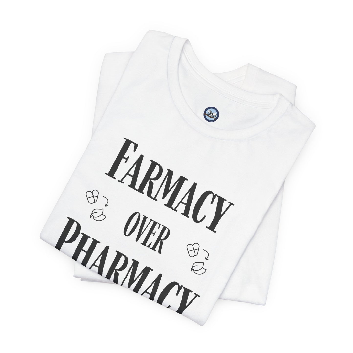 Farmacy Over Pharmacy T-Shirt