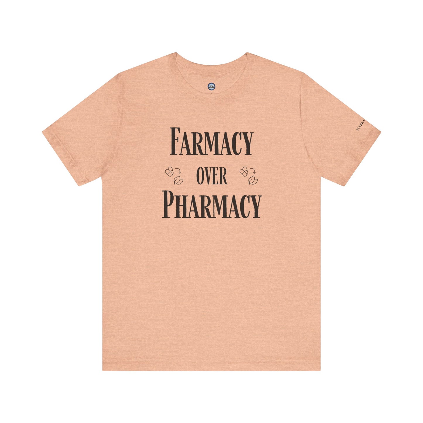 Farmacy Over Pharmacy T-Shirt