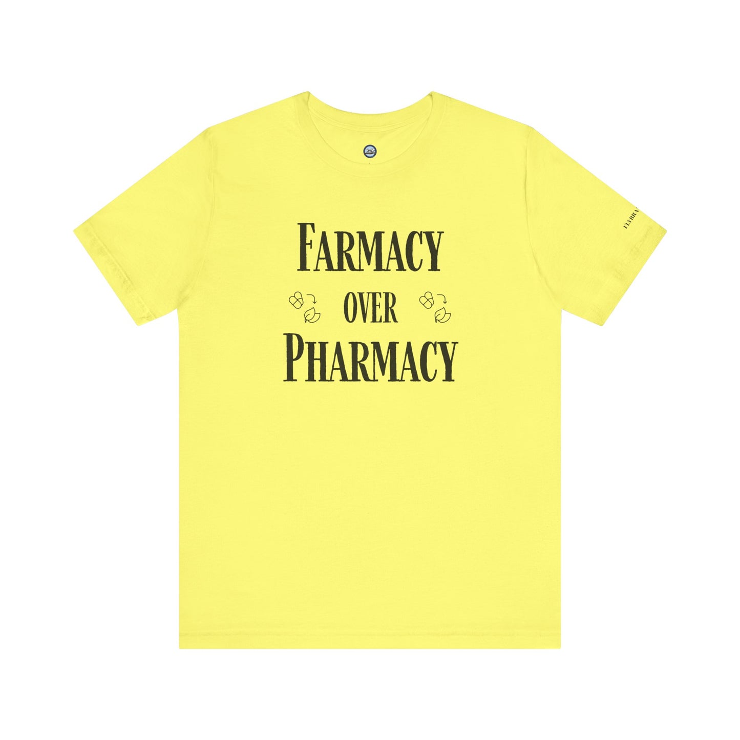 Farmacy Over Pharmacy T-Shirt