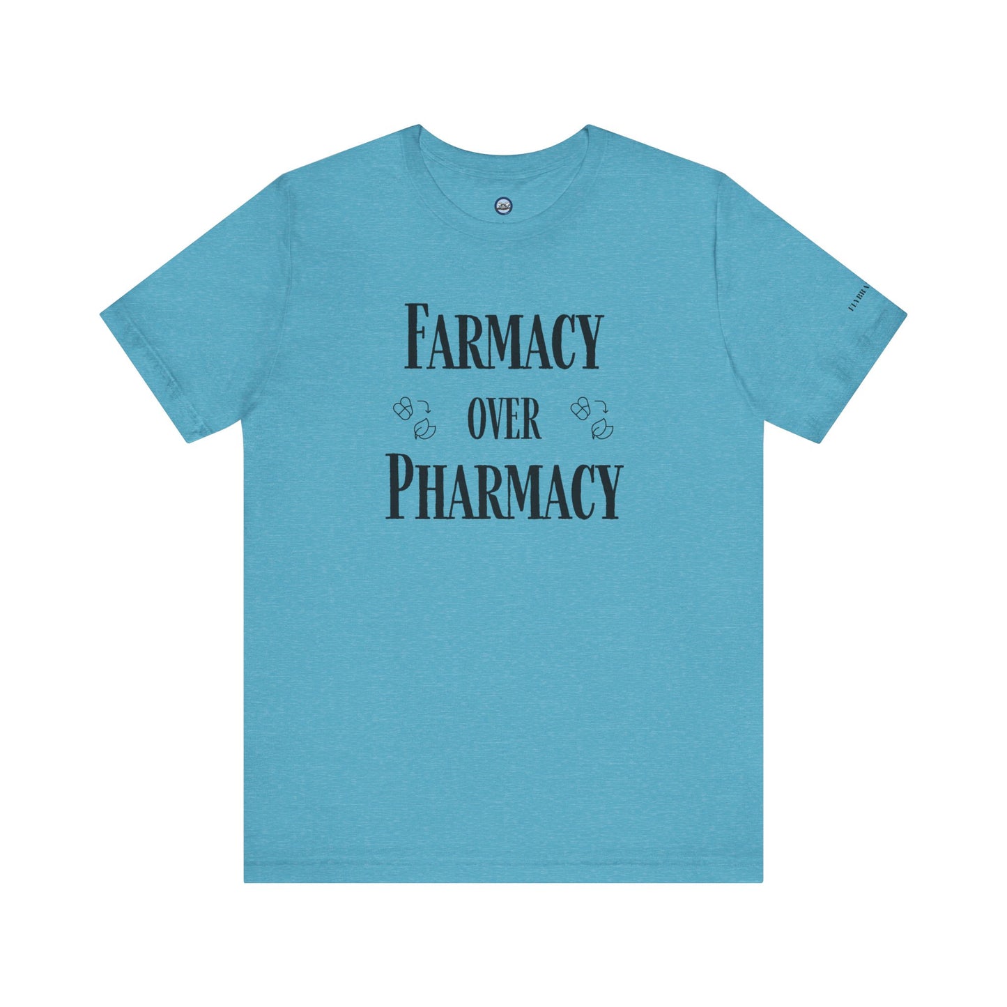 Farmacy Over Pharmacy T-Shirt