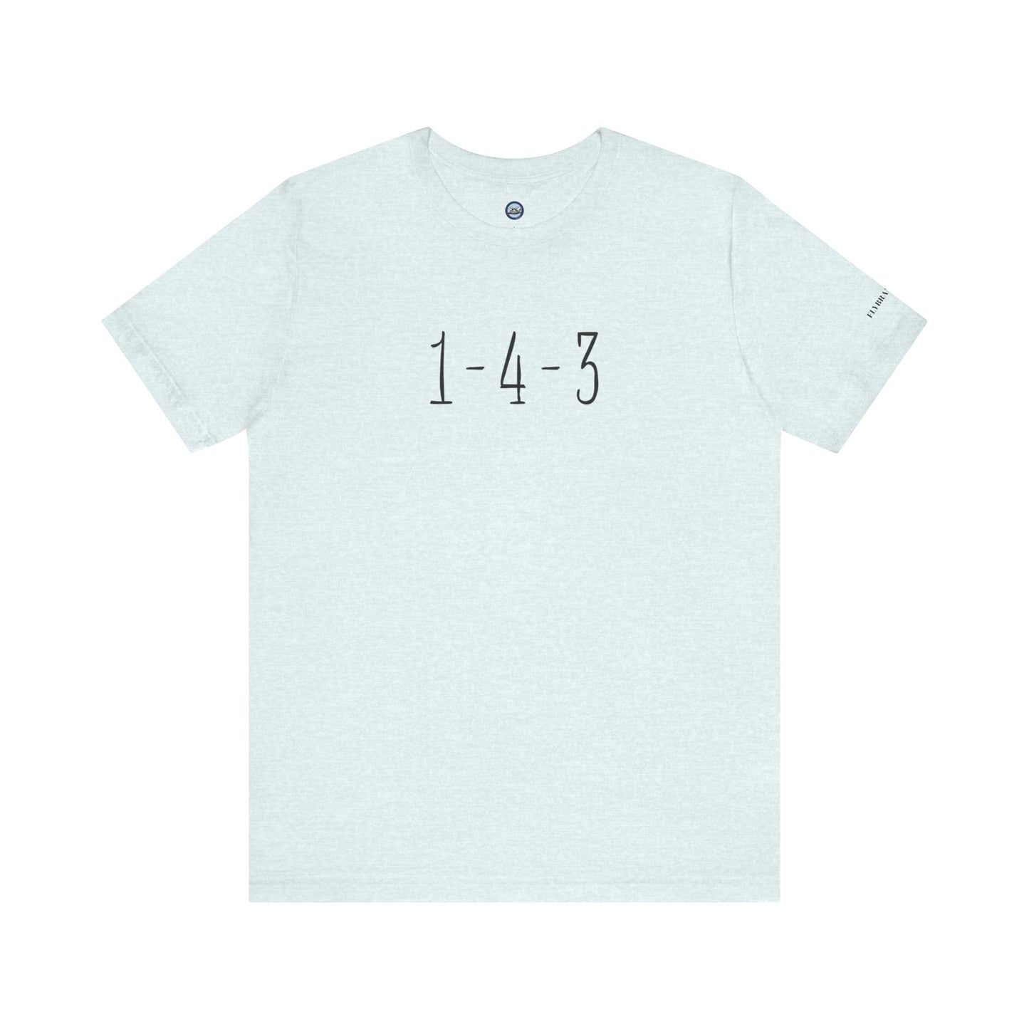 1-4-3 “I Love You”  T-Shirt