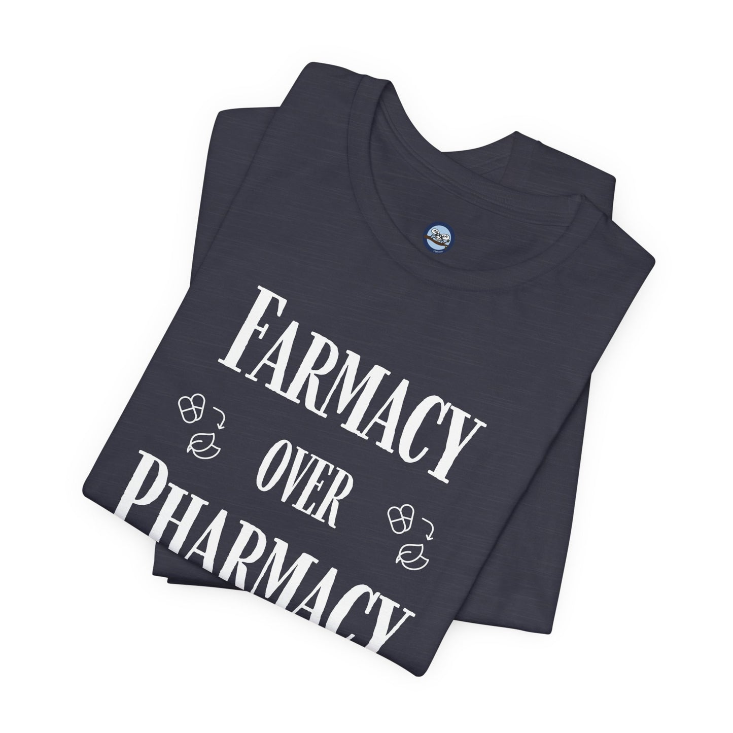 Farmacy Over Pharmacy T-Shirt