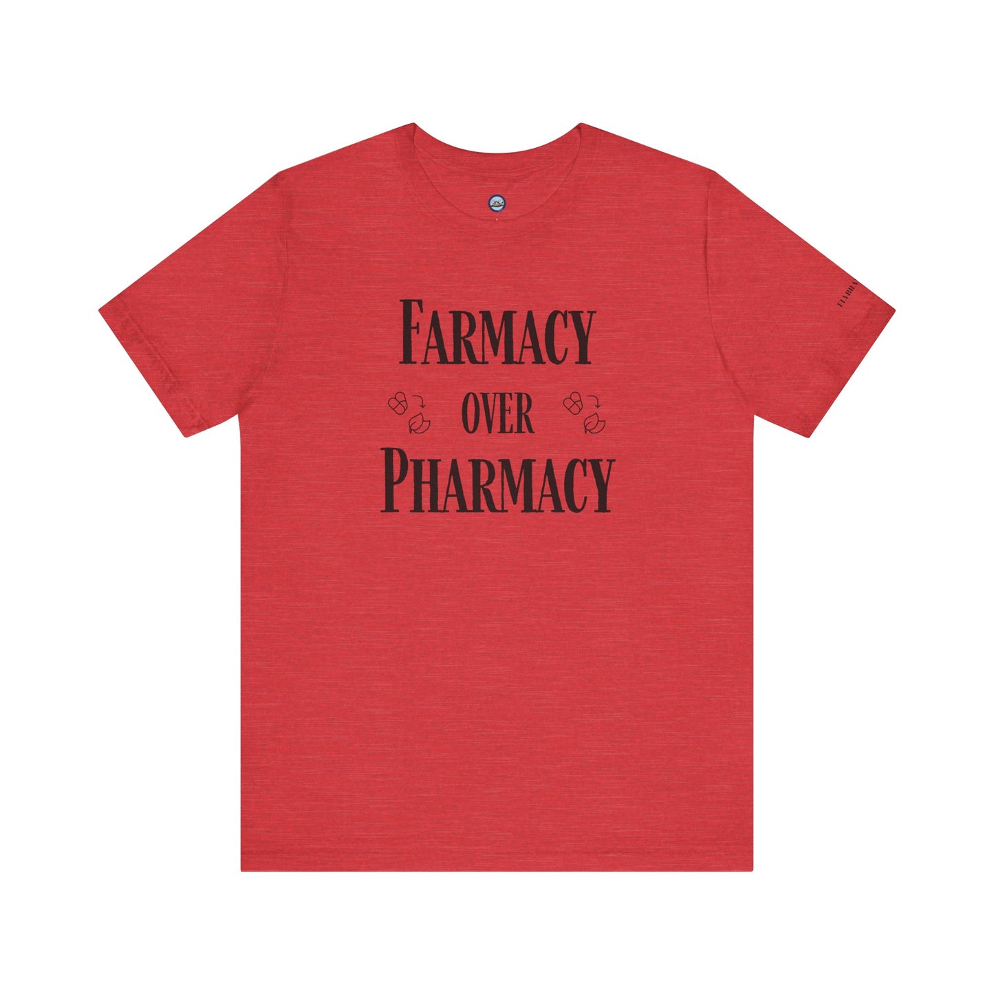 Farmacy Over Pharmacy T-Shirt