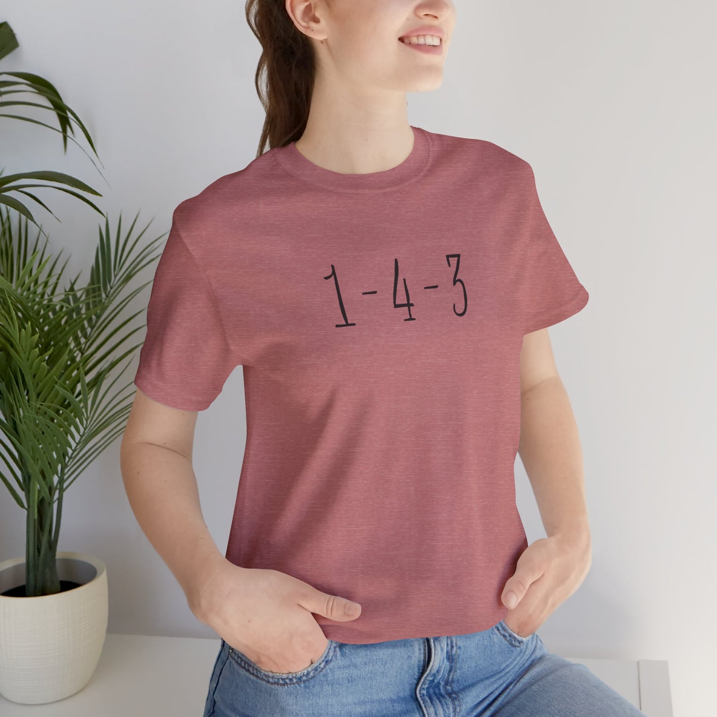 1-4-3 “I Love You”  T-Shirt