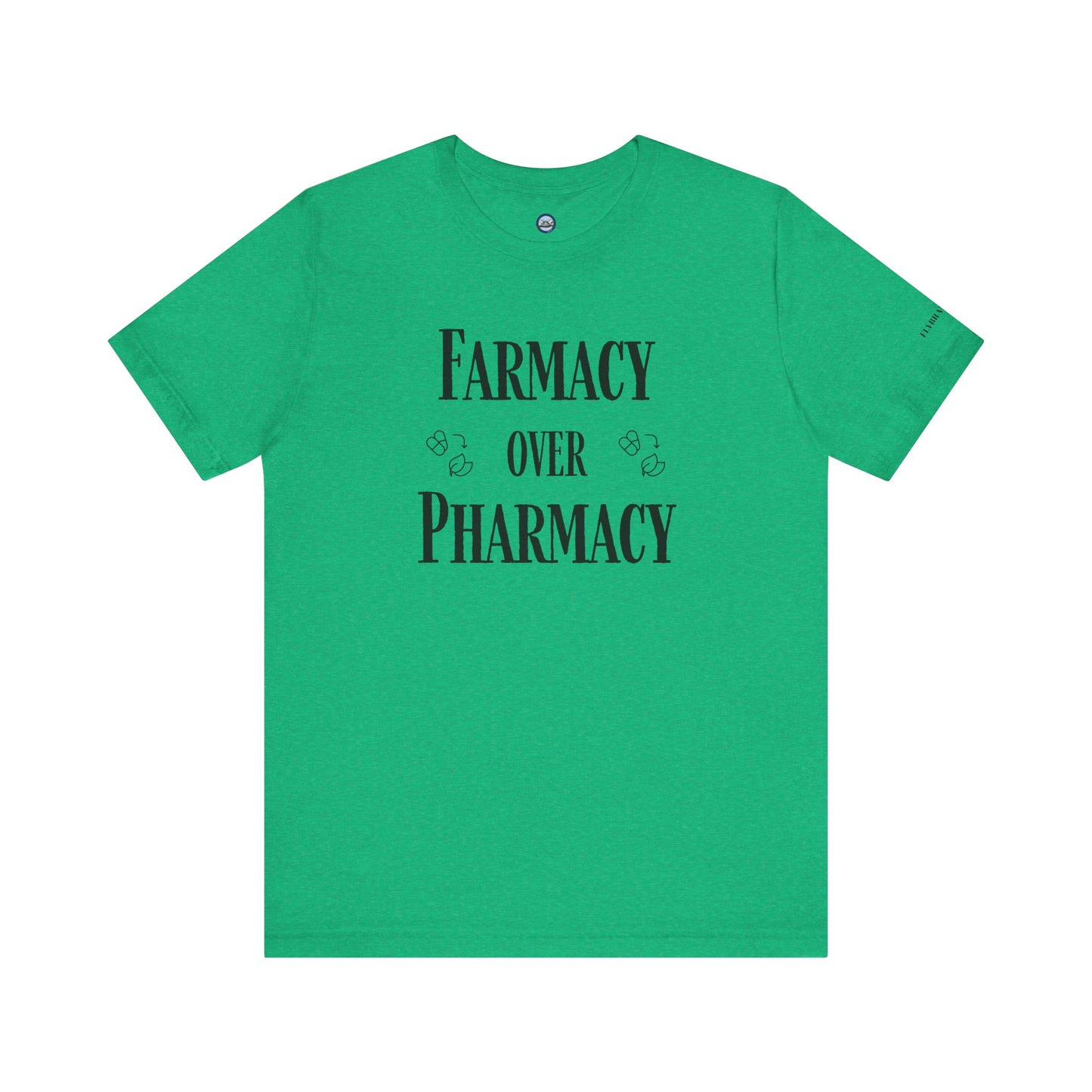 Farmacy Over Pharmacy T-Shirt