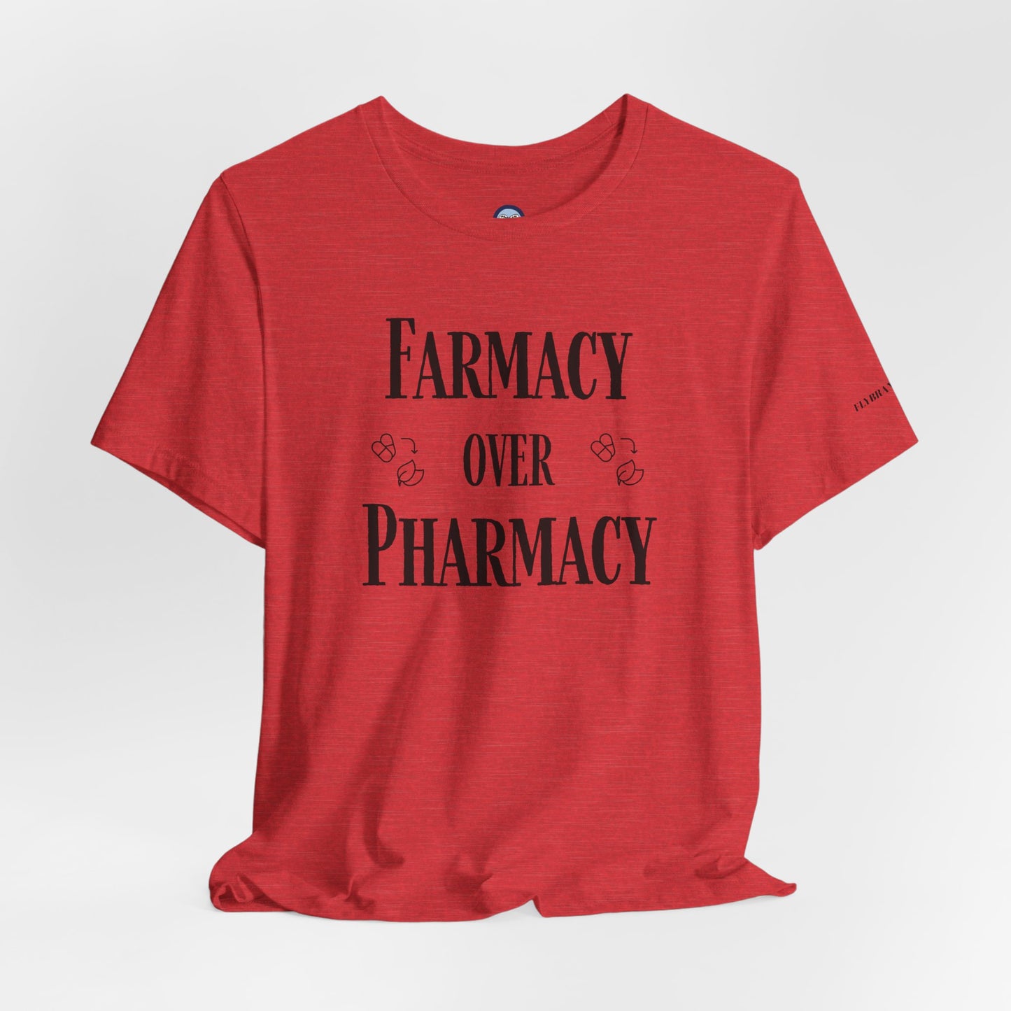 Farmacy Over Pharmacy T-Shirt