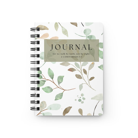 Floral Faith Spiral Notebook— "for we walk by faith, not by sight"