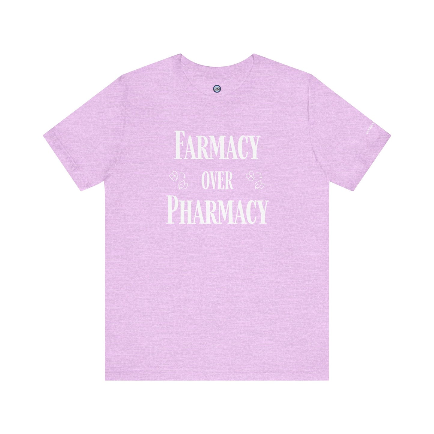 Farmacy Over Pharmacy T-Shirt