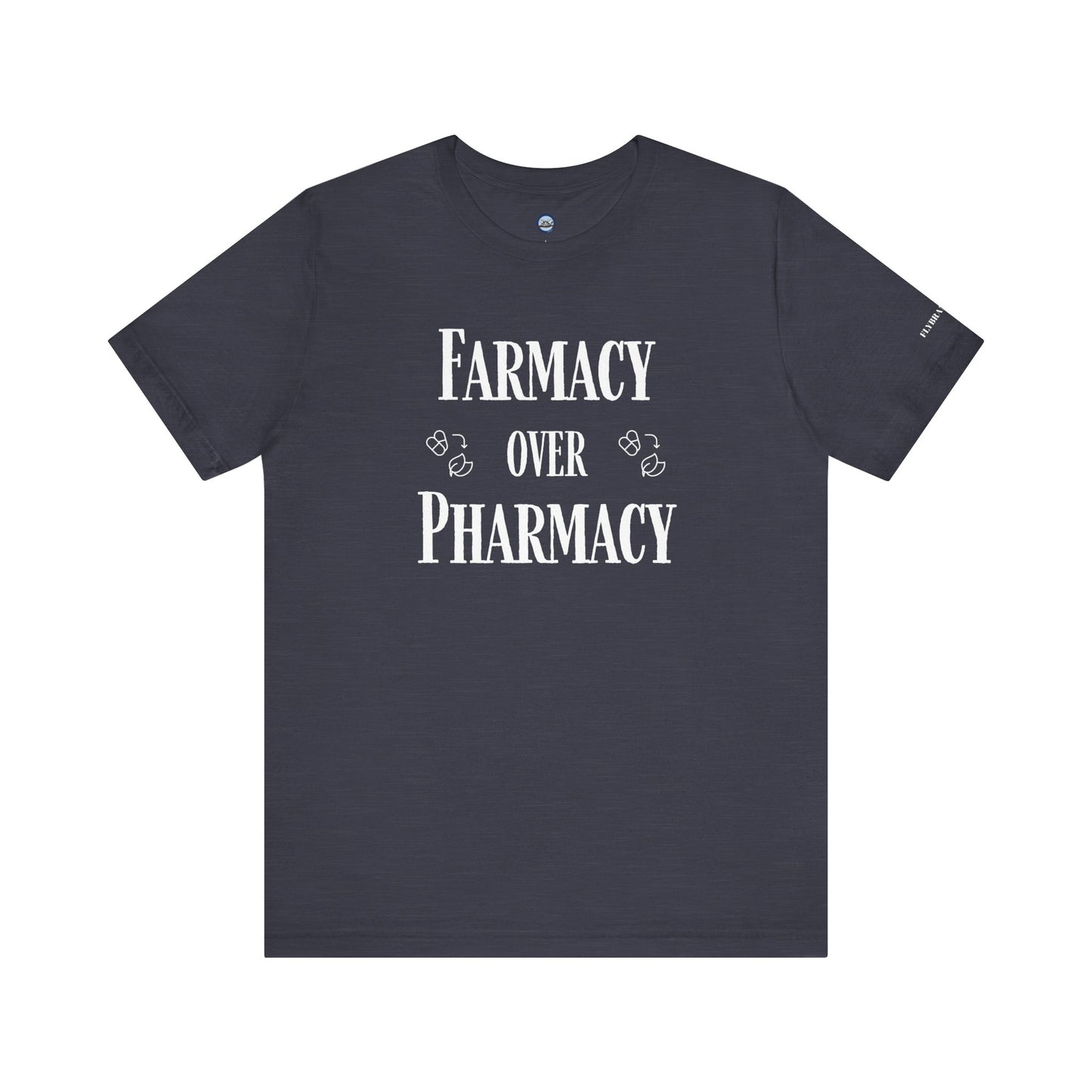 Farmacy Over Pharmacy T-Shirt