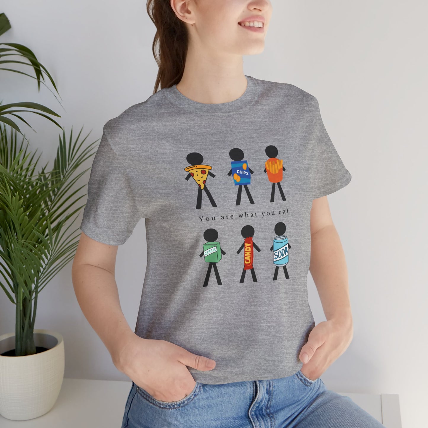 You Are What You Eat T-Shirt