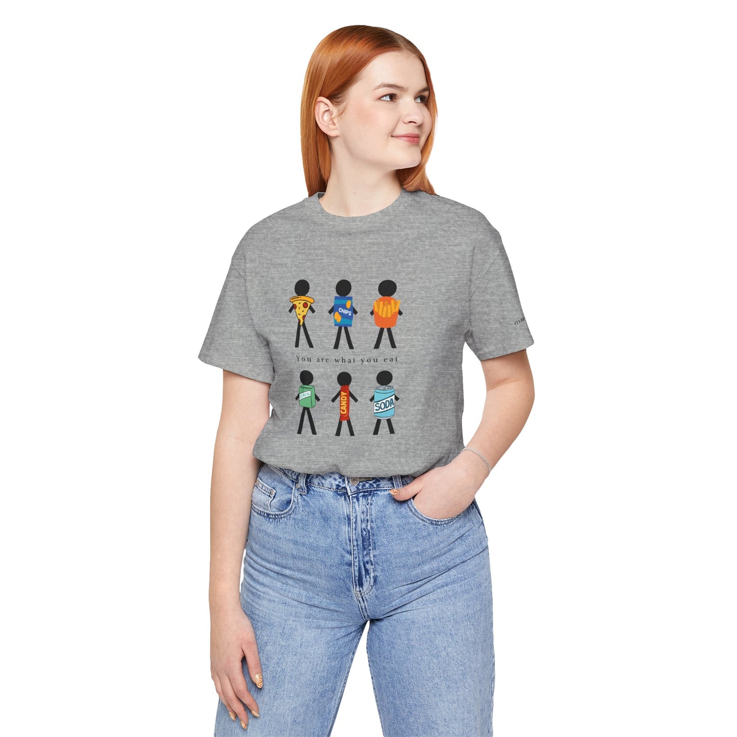 You Are What You Eat T-Shirt