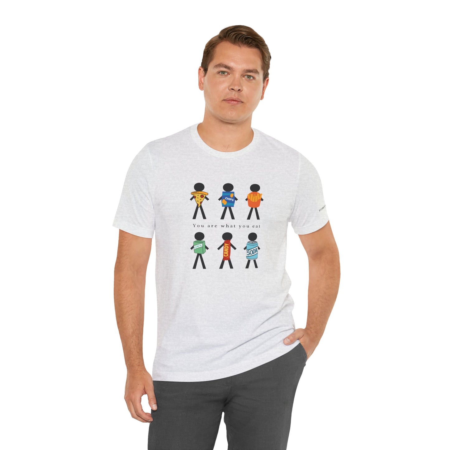 You Are What You Eat T-Shirt