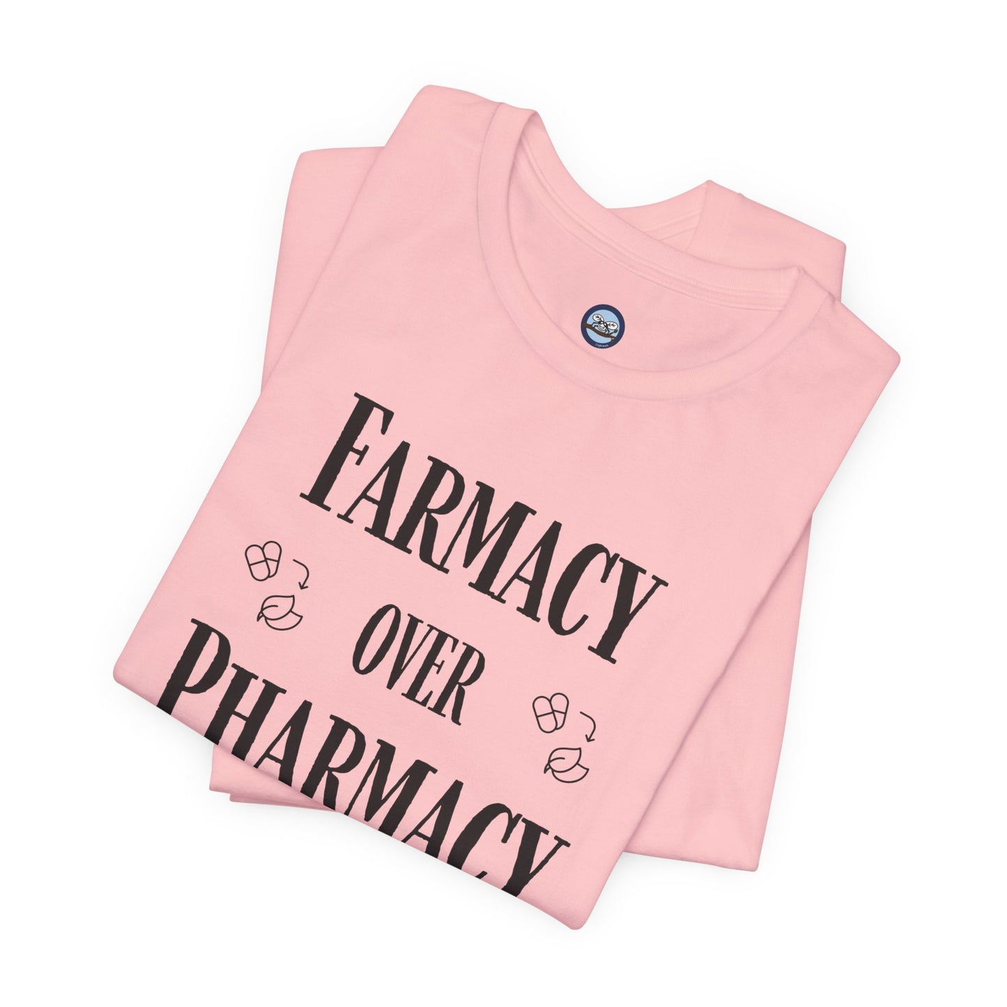 Farmacy Over Pharmacy T-Shirt