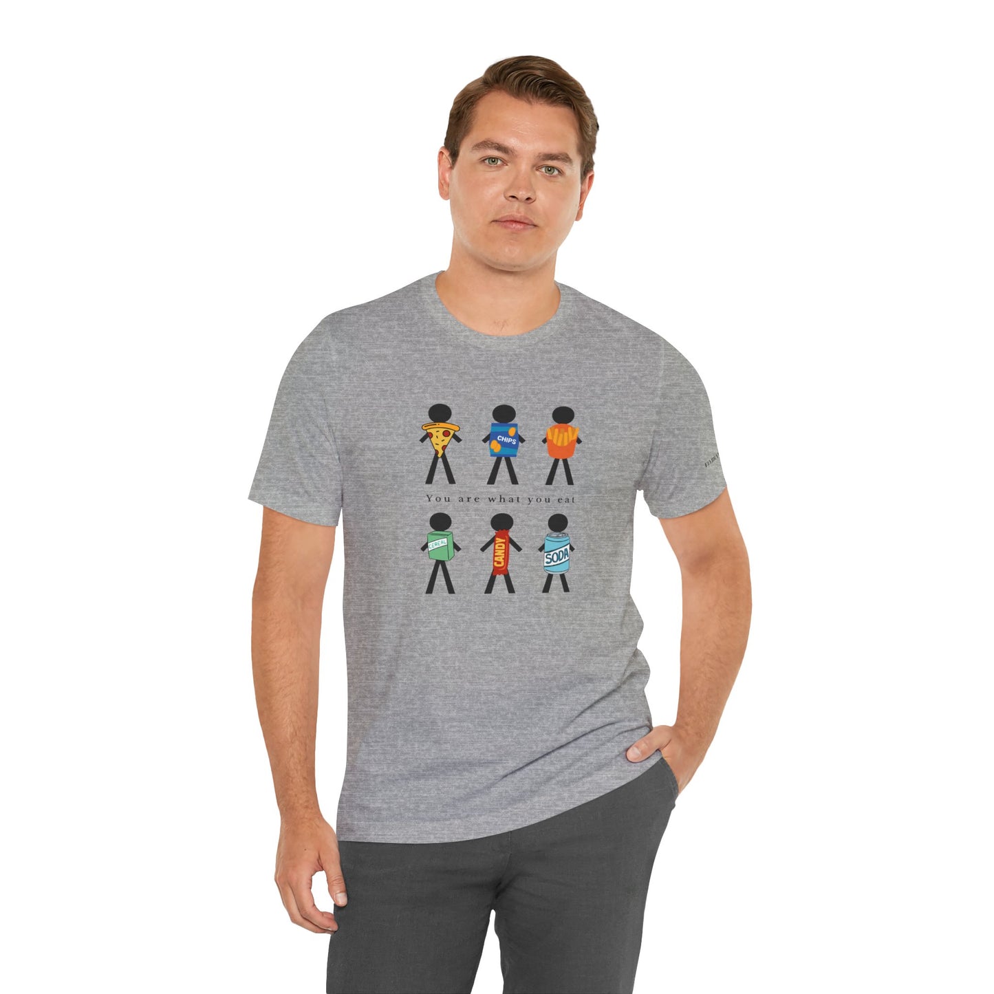 You Are What You Eat T-Shirt