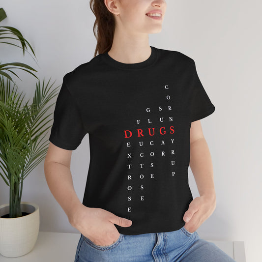 DRUGS (Sugar) Acronym Short Sleeve T-shirt