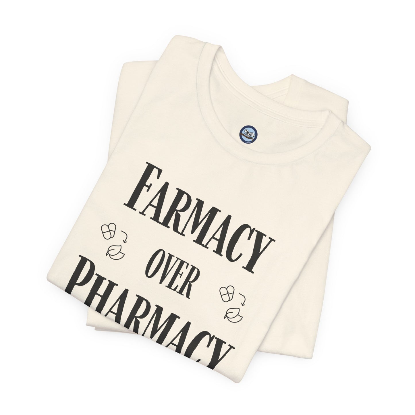 Farmacy Over Pharmacy T-Shirt